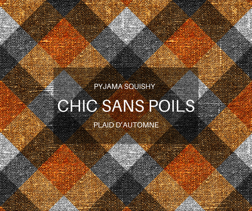 Pyjama SQUISHY -  Plaid d'automne